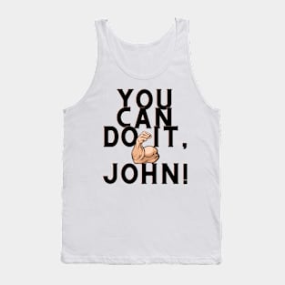 You can do it, john Tank Top